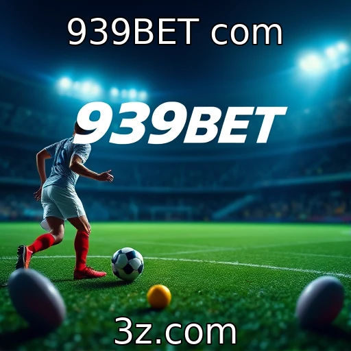 939BET com Explorando o Crescimento das Apostas Esportivas no Brasil